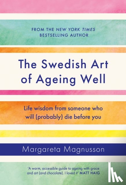 Magnusson, Margareta - The Swedish Art of Ageing Well