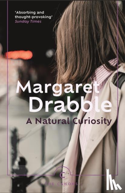 Drabble, Margaret - A Natural Curiosity