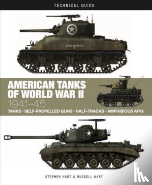 Hart, Dr Stephen, Hart, Professor Russell A. - American Tanks of World War II