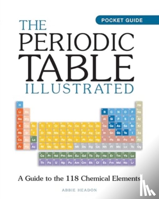 Headon, Abbie - The Periodic Table Illustrated