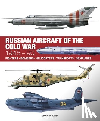 Ward, Edward - Russian Aircraft of the Cold War