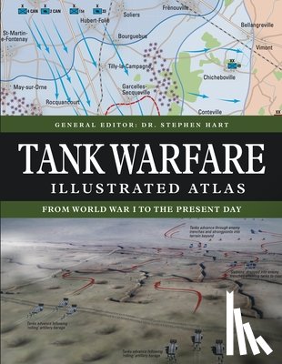 Hart, Dr Stephen - Tank Warfare Illustrated Atlas