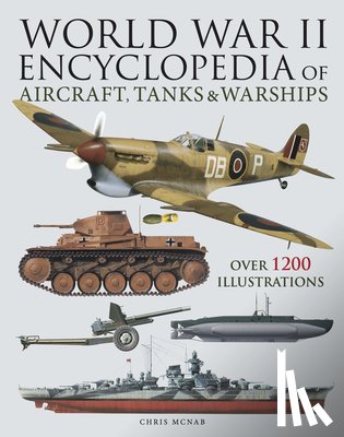 McNab, Chris - World War II Encyclopedia of Aircraft, Tanks & Warships