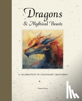 Horne, Alastair - Dragons & Mythical Beasts