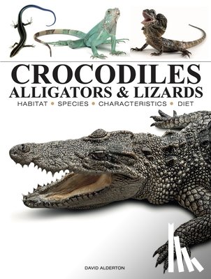 Alderton, David - Crocodiles, Alligators & Lizards