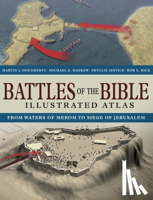Dougherty, Martin J. - Battles of the Bible Illustrated Atlas