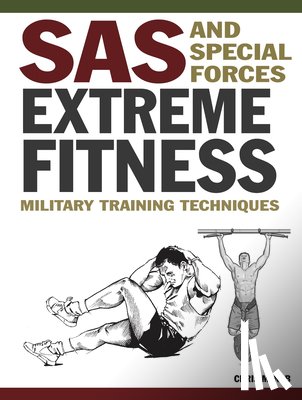 McNab, Chris - SAS and Special Forces Extreme Fitness: Military Training Techniques