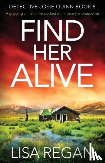 Regan, Lisa - Find Her Alive