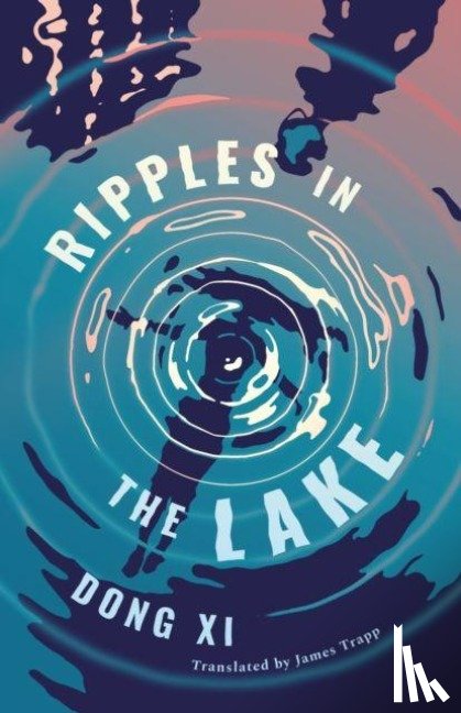 Xi, Dong - Ripples in the Lake