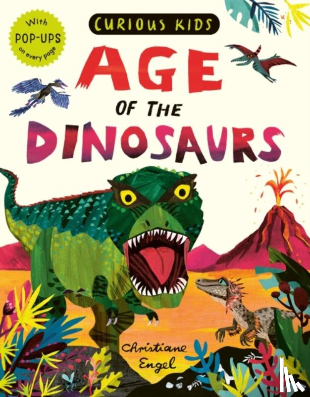 Marx, Jonny - Curious Kids: Age of the Dinosaurs