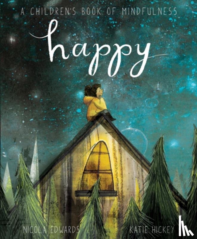 Edwards, Nicola - Happy: A Children's Book of Mindfulness