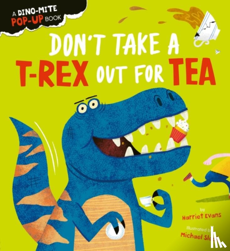 Evans, Harriet - Don't Take a T-Rex Out For Tea