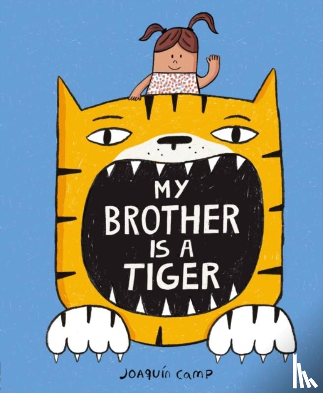 Camp, Joaquin - My Brother Is a Tiger