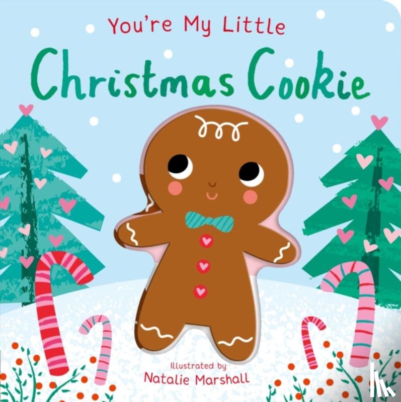 Edwards, Nicola - You're My Little Christmas Cookie