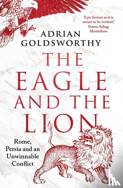Goldsworthy, Adrian - The Eagle and the Lion