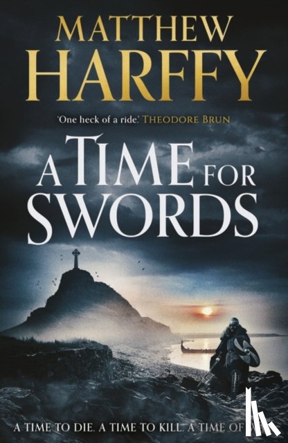 Harffy, Matthew - A Time for Swords