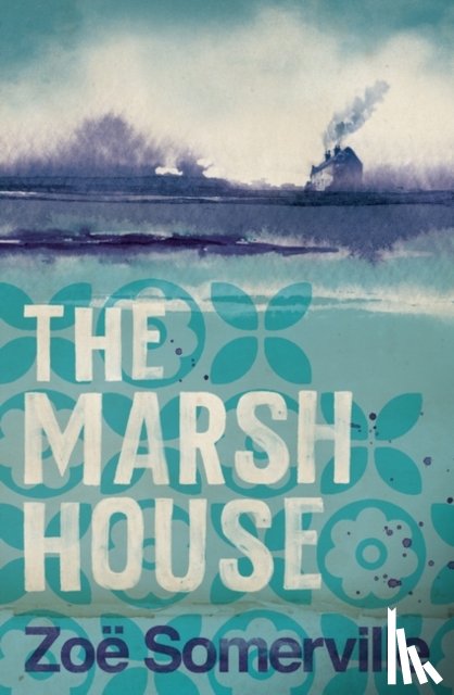 Somerville, Zoe - The Marsh House