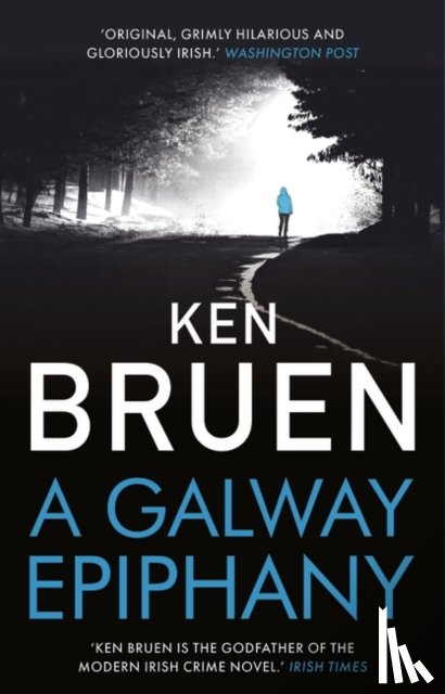 Bruen, Ken - A Galway Epiphany