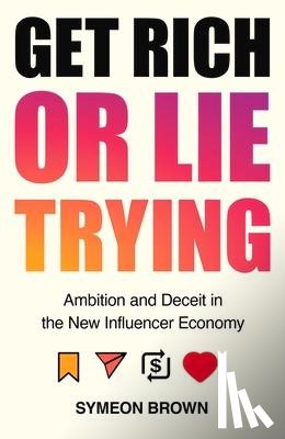 Brown, Symeon - Get Rich or Lie Trying