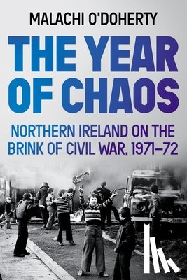 O'Doherty, Malachi - The Year of Chaos