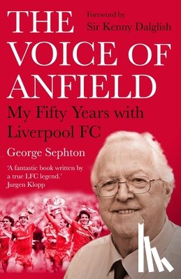 Sephton, George - The Voice of Anfield