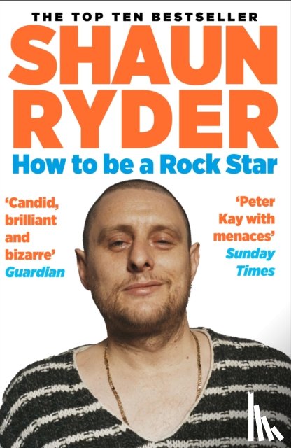 Ryder, Shaun - How to Be a Rock Star