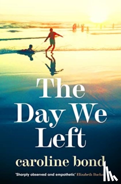 Bond, Caroline - The Day We Left