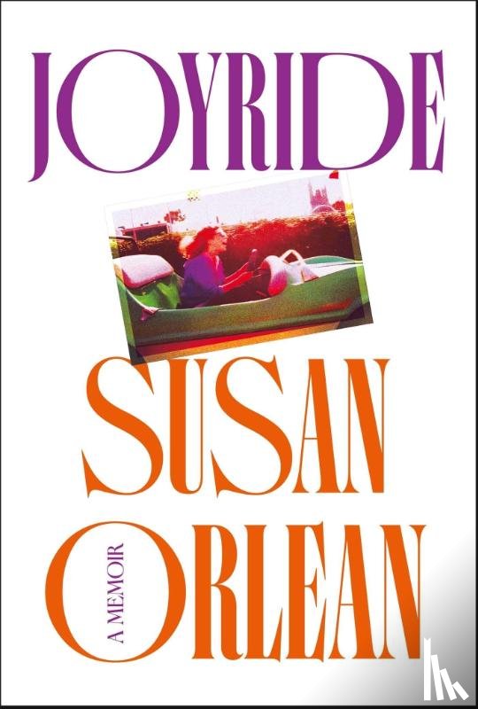 Orlean, Susan - Joyride