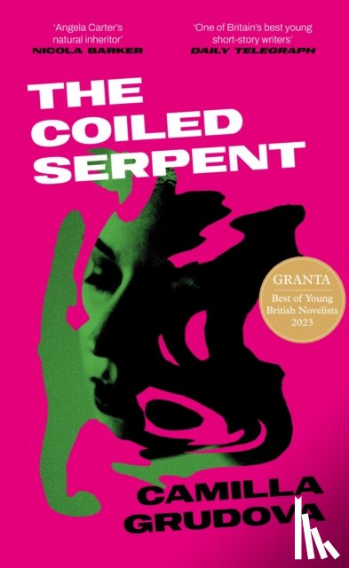 Grudova, Camilla - The Coiled Serpent