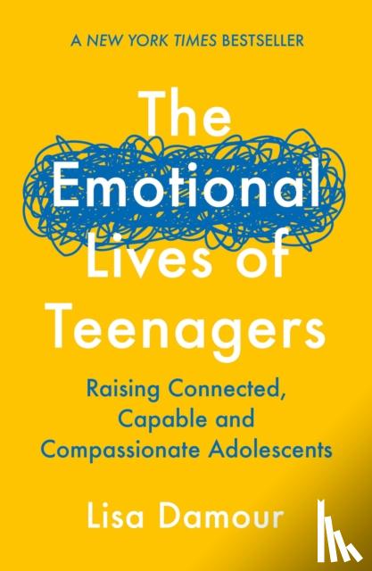 Damour, Lisa - The Emotional Lives of Teenagers