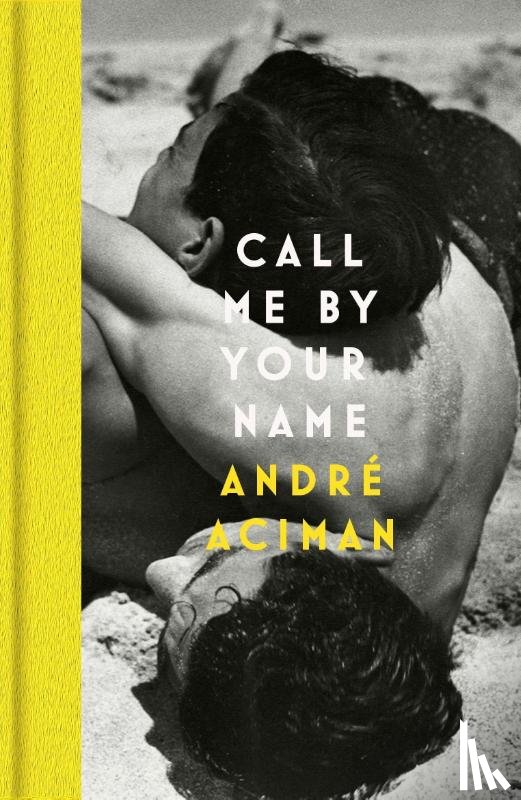 Aciman, Andre - Call Me By Your Name