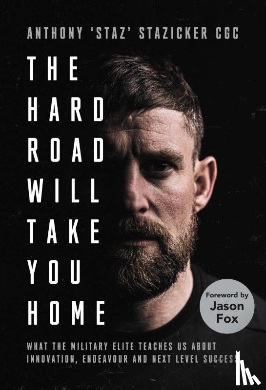 Stazicker, Anthony - The Hard Road Will Take You Home