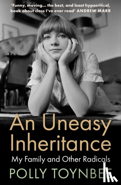 Toynbee, Polly - An Uneasy Inheritance