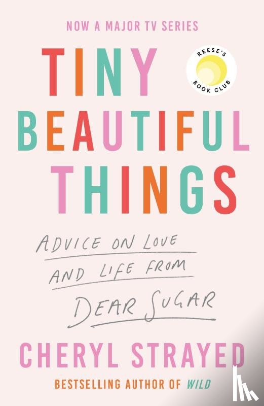Strayed, Cheryl (Author) - Tiny Beautiful Things