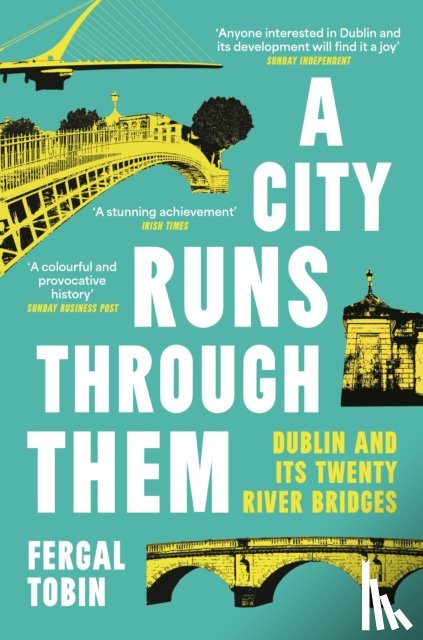 Tobin, Fergal - A City Runs Through Them