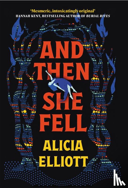 Elliott, Alicia - And Then She Fell