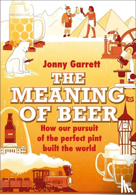 Garrett, Jonny - The Meaning of Beer