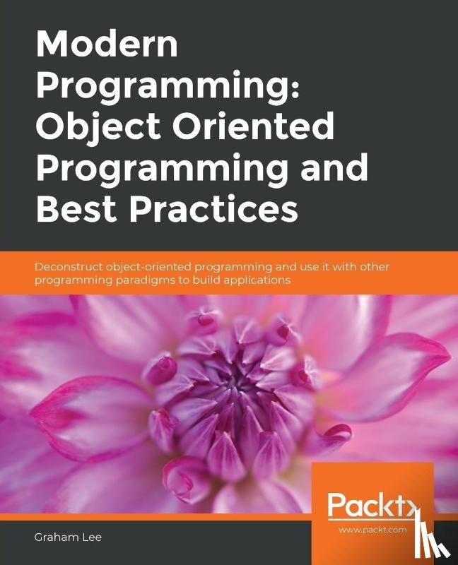 Lee, Graham - Modern Programming: Object Oriented Programming and Best Practices