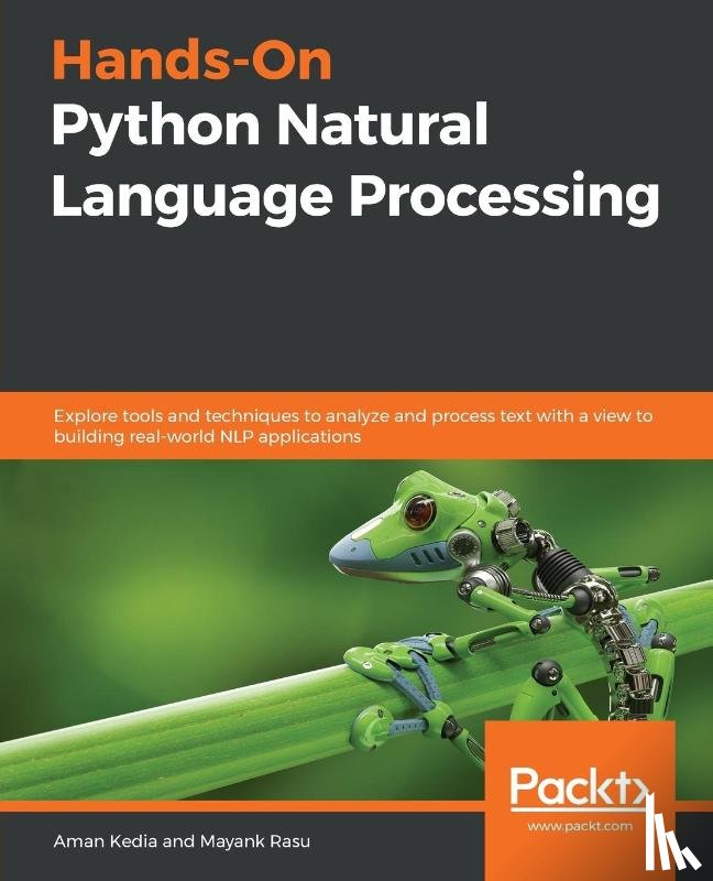 Kedia, Aman, Rasu, Mayank - Hands-On Python Natural Language Processing