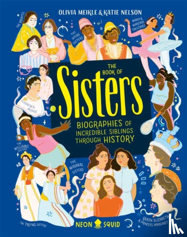 Meikle, Olivia, Nelson, Katie, Neon Squid - The Book of Sisters