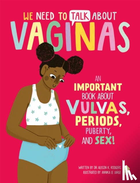 Rodgers, Dr. Allison K., Neon Squid - We Need to Talk About Vaginas