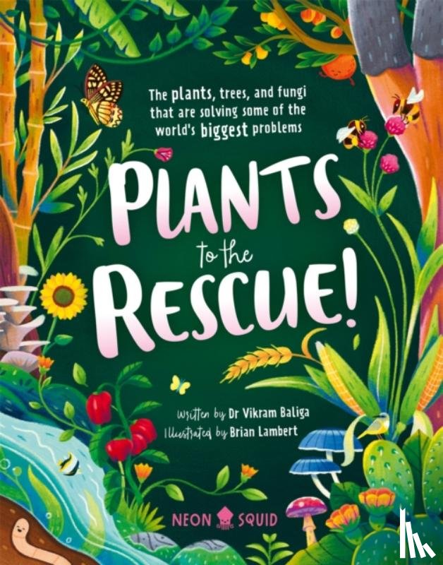 Baliga, Vikram, Neon Squid - Plants to the Rescue!