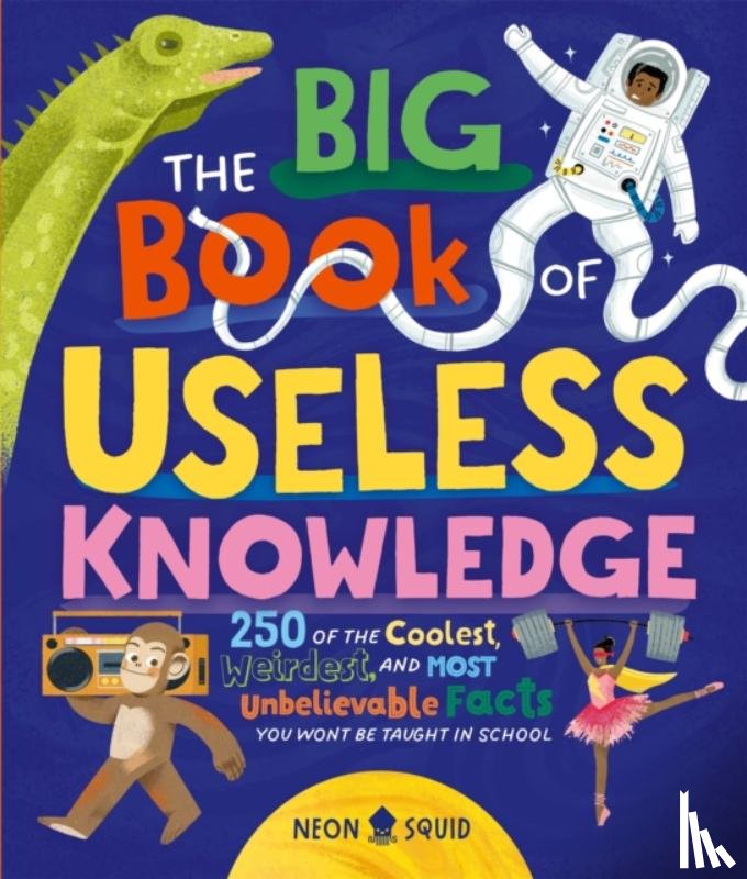 Neon Squid - The Big Book of Useless Knowledge
