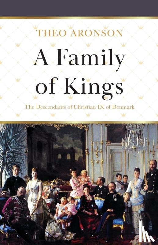 Aronson, Theo - A Family of Kings