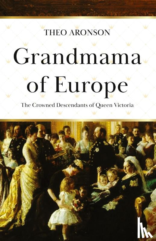 Aronson, Theo - Grandmama of Europe