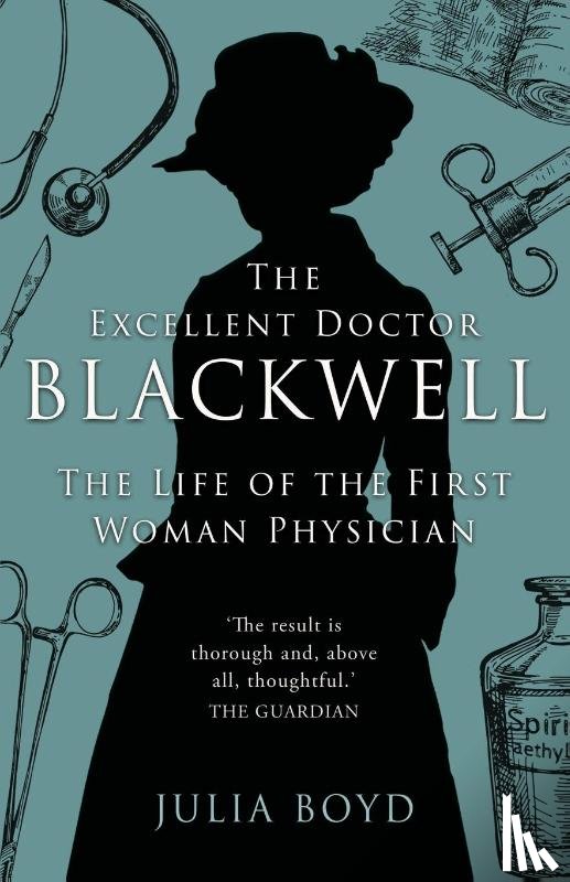 Boyd, Julia - The Excellent Doctor Blackwell