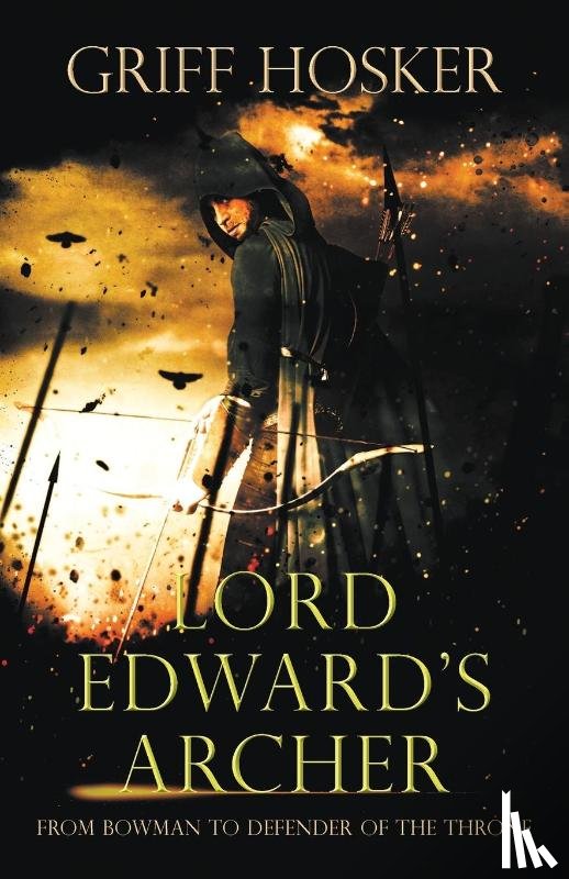 Hosker, Griff - Lord Edward's Archer