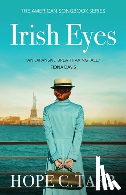 Tarr, Hope C. - Irish Eyes: a heartwarming, emotional historical fiction saga