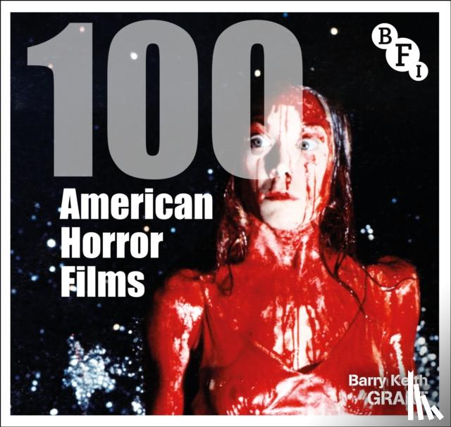 Grant, Barry Keith - 100 American Horror Films
