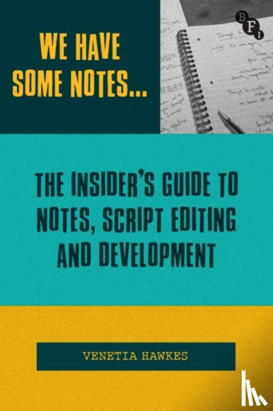 Hawkes, Venetia (The National Film & Television School - We Have Some Notes…